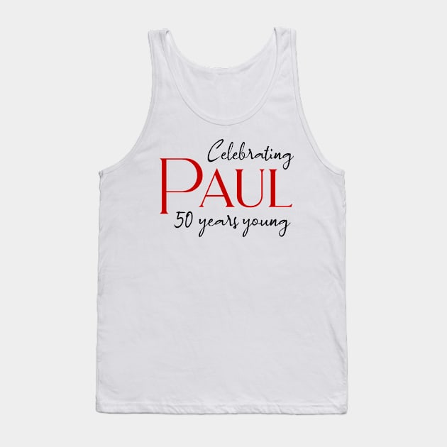 Celebrating Paul 50 Years Young Tank Top by get2create